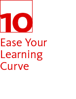 10. Ease Your Learning Curve