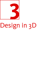 3. Design in 3D