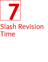 7. Slash Revision Time