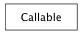 Inheritance diagram of Callable