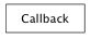 Inheritance diagram of Callback